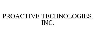 PROACTIVE TECHNOLOGIES, INC.