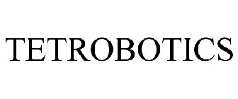 TETROBOTICS