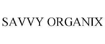 SAVVY ORGANIX