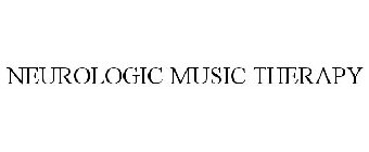 NEUROLOGIC MUSIC THERAPY