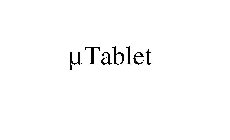 µ TABLET