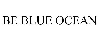 BE BLUE OCEAN