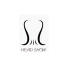 HEAD SHOW