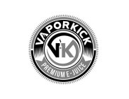 VAPORKICK PREMIUM E-JUICE VK