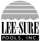 LEE-SURE POOLS, INC.