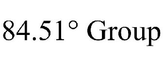 84.51° GROUP