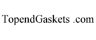 TOPENDGASKETS .COM