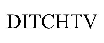 DITCHTV