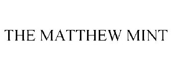 THE MATTHEW MINT