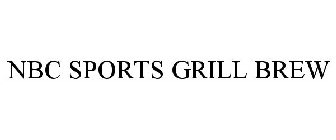 NBC SPORTS GRILL BREW