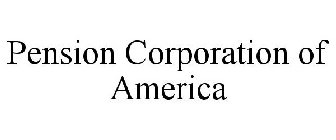 PENSION CORPORATION OF AMERICA