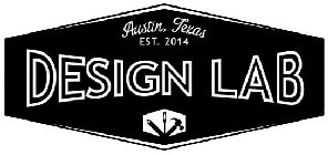 AUSTIN, TEXAS EST. 2014 DESIGN LAB