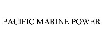 PACIFIC MARINE POWER