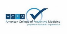 ACPM AMERICAN COLLEGE OF PREVENTIVE MEDICINE