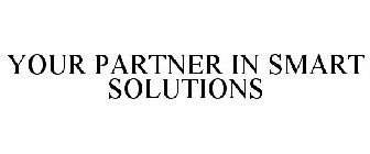 YOUR PARTNER IN SMART SOLUTIONS