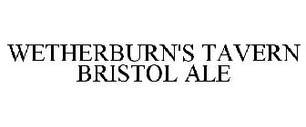 WETHERBURN'S TAVERN BRISTOL ALE