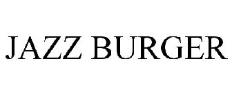 JAZZ BURGER