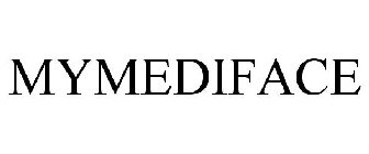 MYMEDIFACE