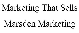 MARKETING THAT SELLS MARSDEN MARKETING
