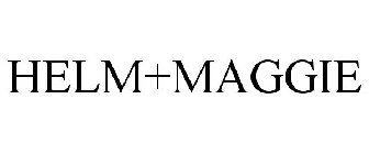 HELM+MAGGIE