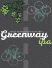 SINGLE-HOP CENTENNIAL INDIA PALE ALE GREENWAY IPA