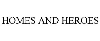 HOMES AND HEROES