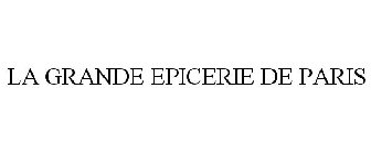 LA GRANDE EPICERIE DE PARIS