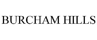 BURCHAM HILLS