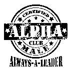 CERTIFIED ALPHA MALE CLUB ALWAYS-A-LEADER