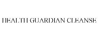 HEALTH GUARDIAN CLEANSE