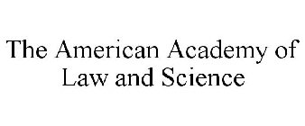 THE AMERICAN ACADEMY OF LAW AND SCIENCE