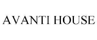 AVANTI HOUSE