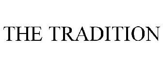 THE TRADITION