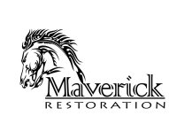 MAVERICK RESTORATION