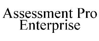 ASSESSMENT PRO ENTERPRISE