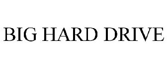 BIG HARD DRIVE