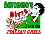 ANTONINO'S PIZZA ... LA BUONA PIZZA ITALIAN GRILL