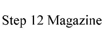STEP 12 MAGAZINE
