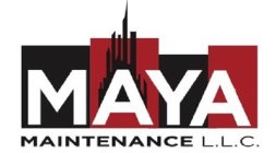 MAYA MAINTENANCE L.L.C.