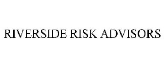 RIVERSIDE RISK ADVISORS