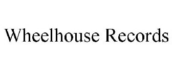 WHEELHOUSE RECORDS