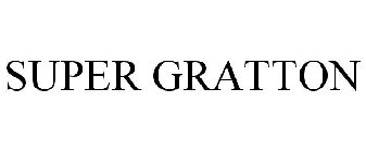 SUPER GRATTON