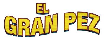 EL GRAN PEZ