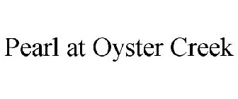 PEARL AT OYSTER CREEK