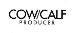 COW/CALF PRODUCER