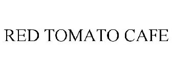 RED TOMATO CAFE