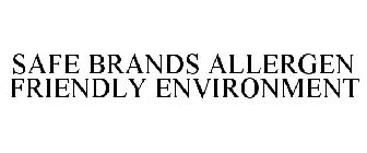 SAFE BRANDS SAFE ALLERGEN FRIENDLY ENVIRONMENT