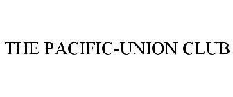 THE PACIFIC-UNION CLUB