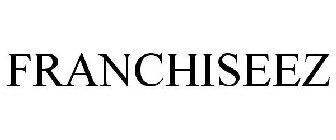 FRANCHISEEZ