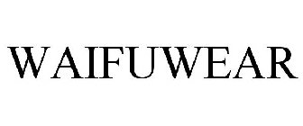 WAIFUWEAR